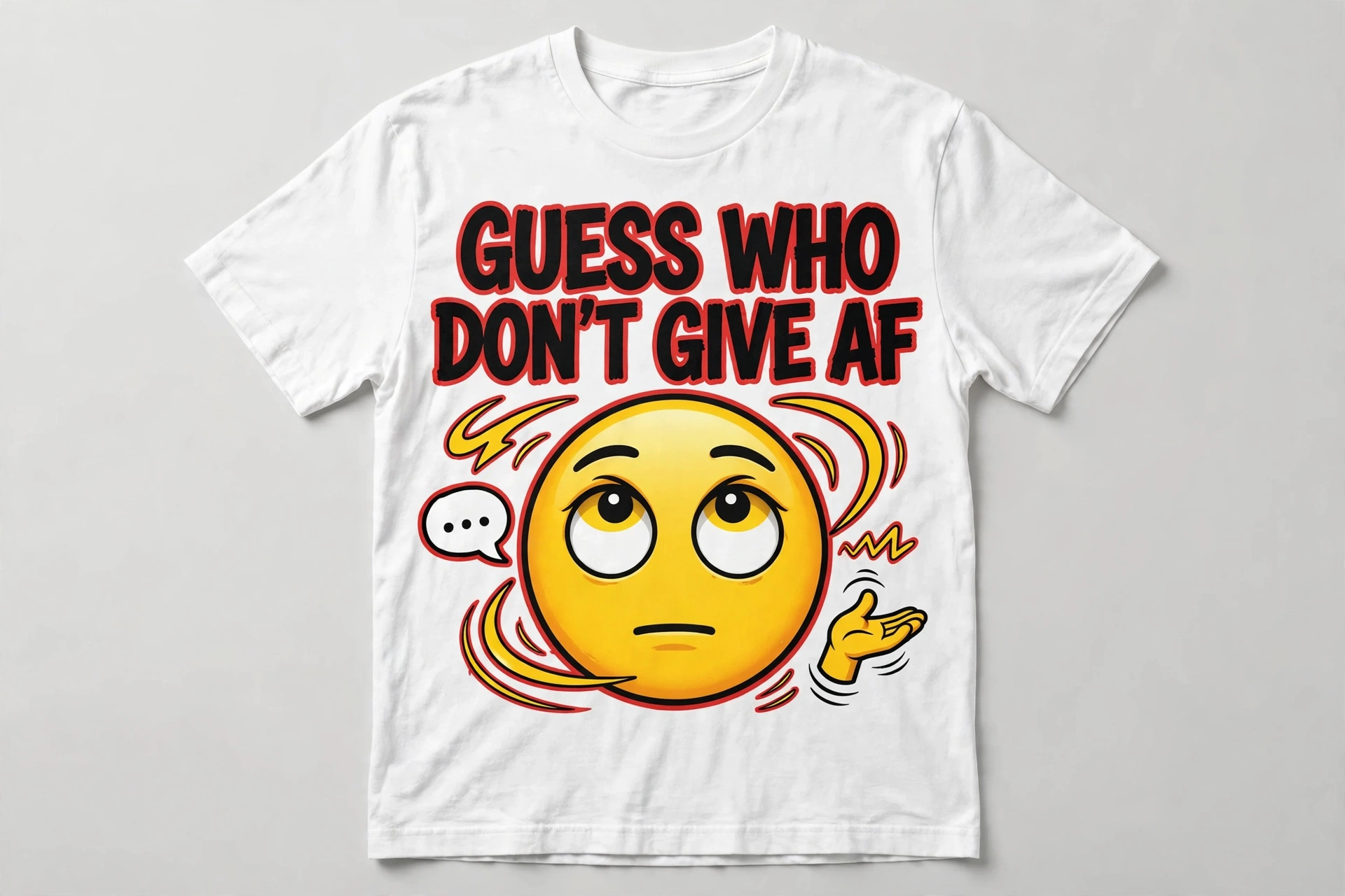 White Guess Who Don’t Give AF T-shirt with an eye-roll emoji below the words